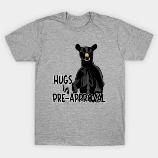 Hugs by Pre-approval T-Shirt